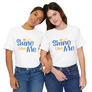 Shine Like Me T-Shirt | Inspirational Star Graphic Tee