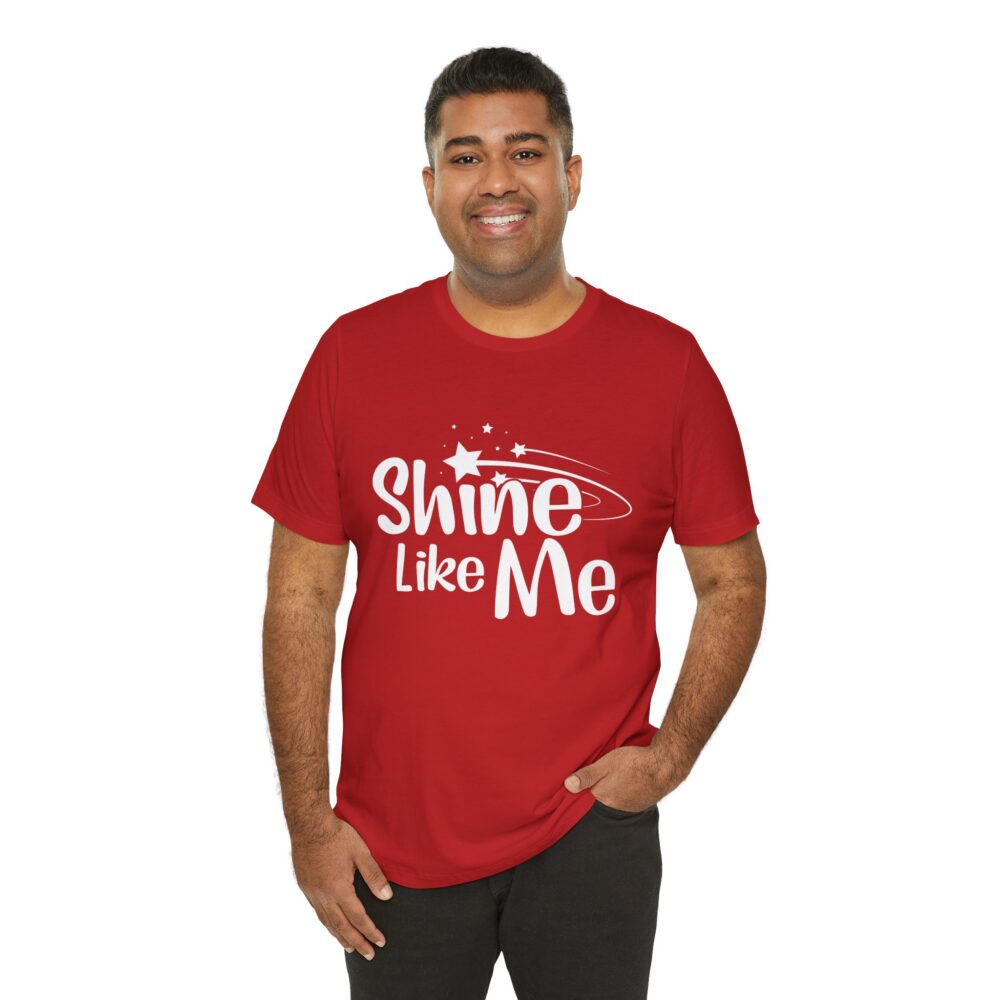 White Font Shine Like Me T-Shirt | Inspirational Star Graphic Tee