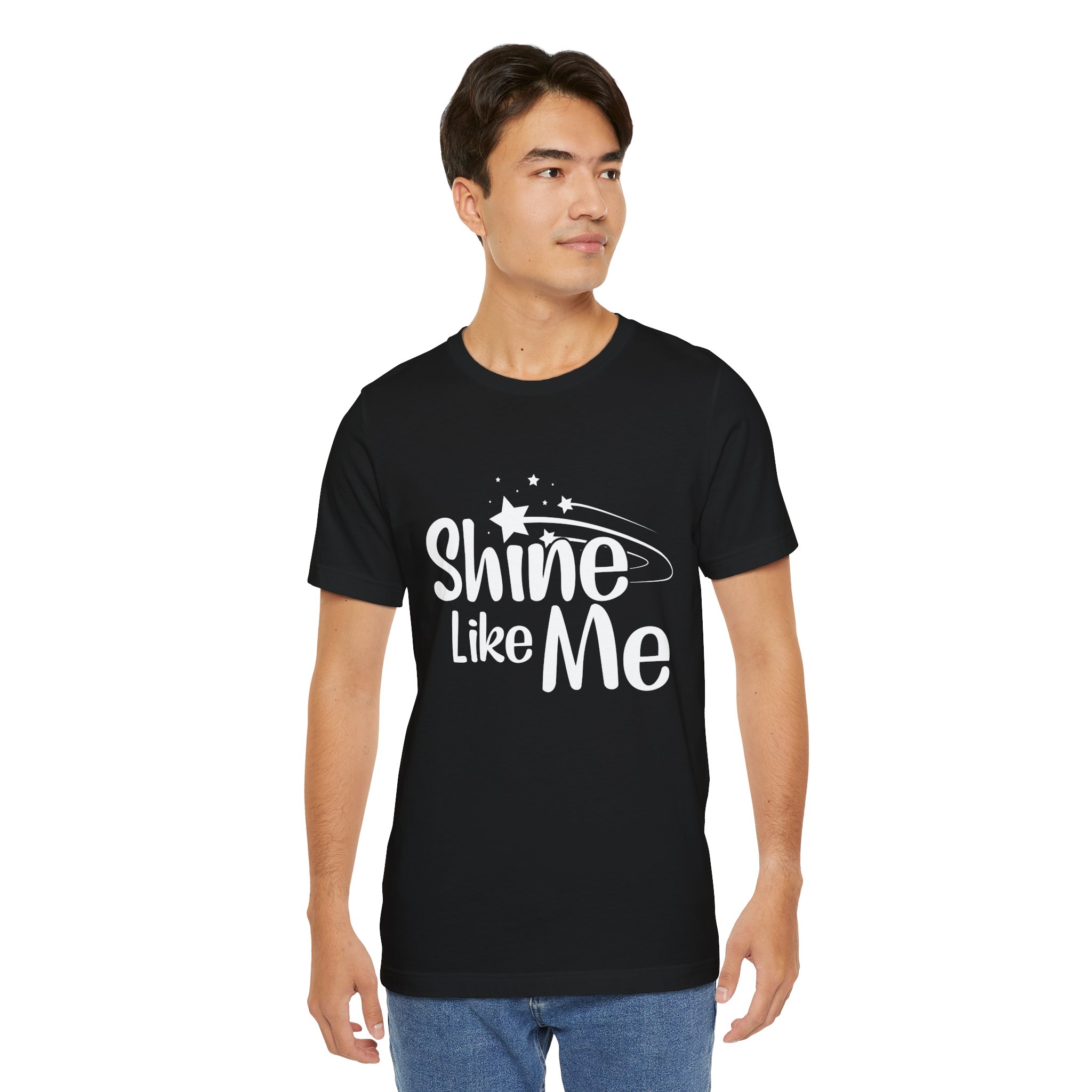 White Font Shine Like Me T-Shirt | Inspirational Star Graphic Tee - Image 6